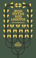 Irish Myths and Legends by Augusta Gregory