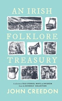 An Irish Folklore Treasury by John Creedon